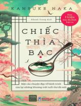 Chiếc thìa bạc / Kansuke Naka ; Khánh Trang dịch